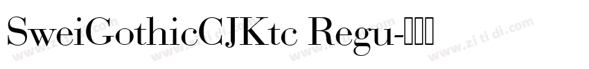 SweiGothicCJKtc Regu字体转换